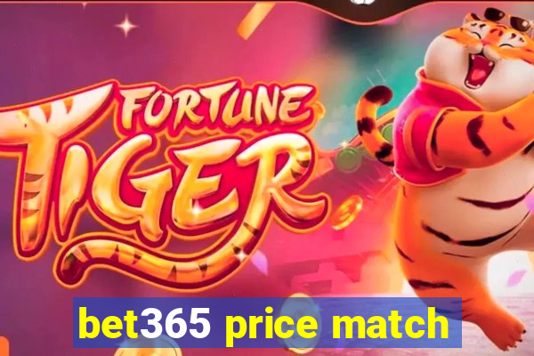 bet365 price match